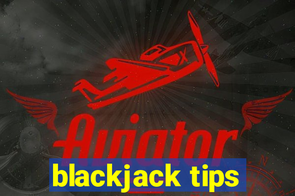 blackjack tips