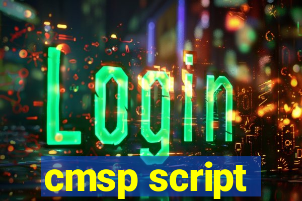 cmsp script