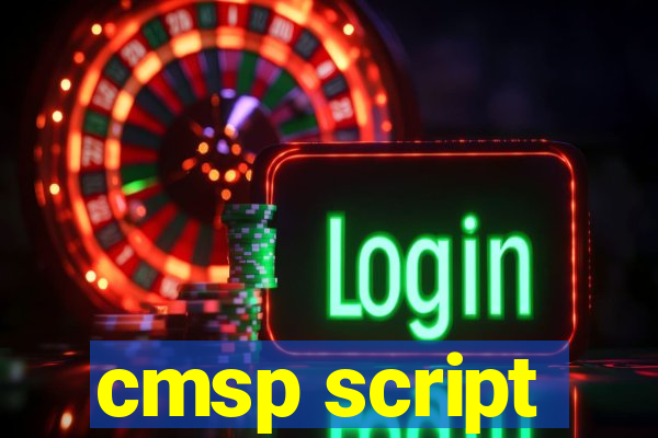 cmsp script