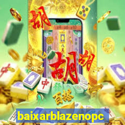 baixarblazenopc