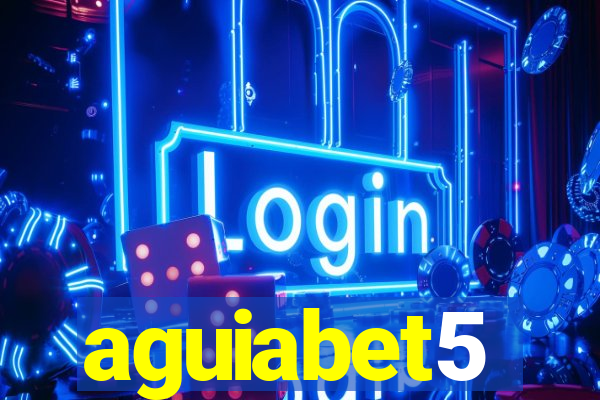 aguiabet5