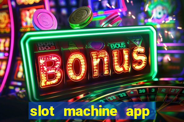 slot machine app for real money