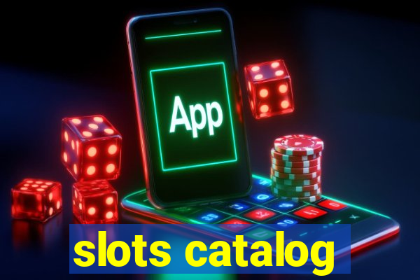 slots catalog