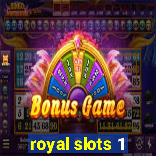 royal slots 1