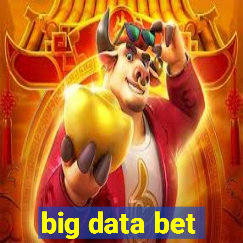 big data bet