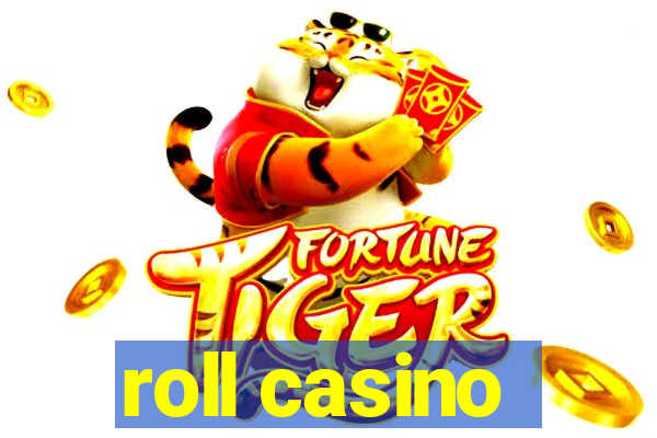 roll casino