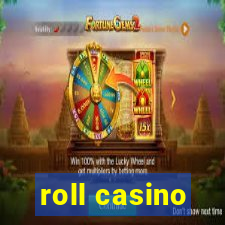 roll casino