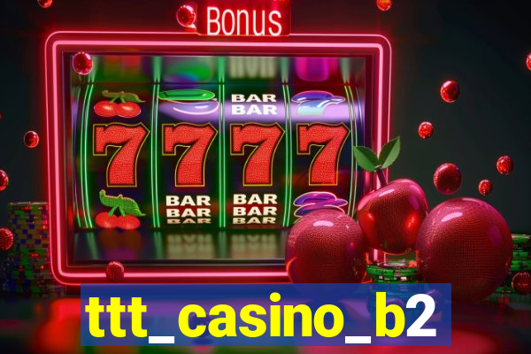 ttt_casino_b2