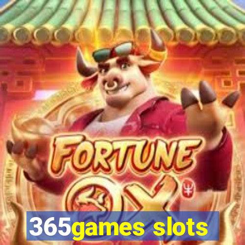 365games slots