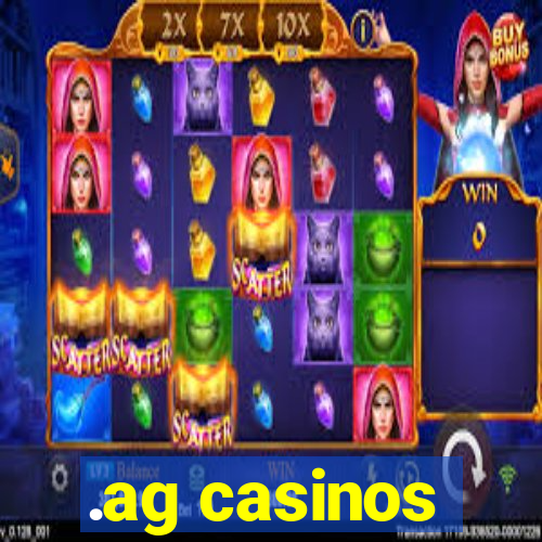 .ag casinos