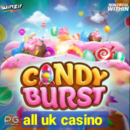 all uk casino