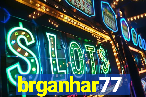 brganhar77