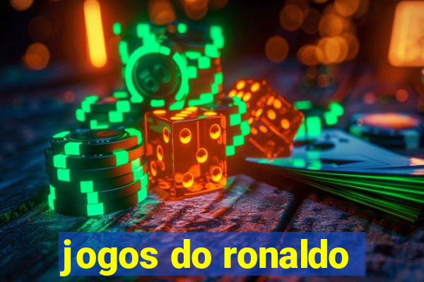 jogos do ronaldo