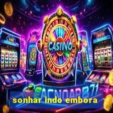 sonhar indo embora