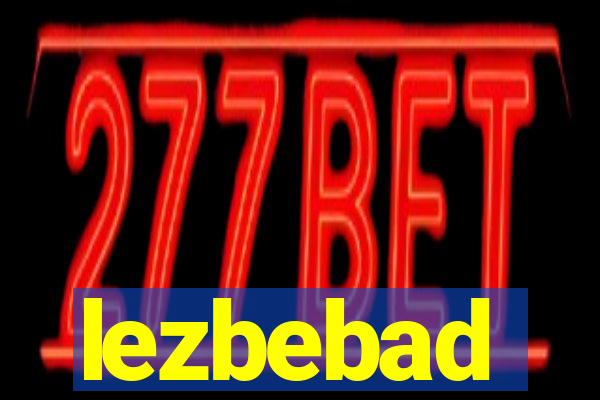 lezbebad