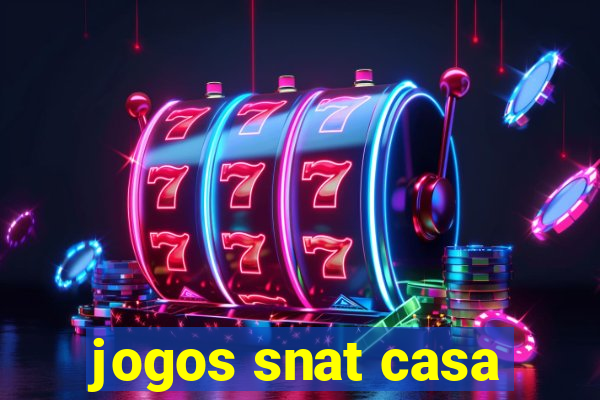 jogos snat casa