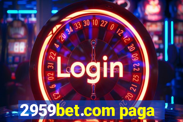 2959bet.com paga