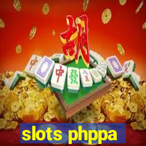 slots phppa