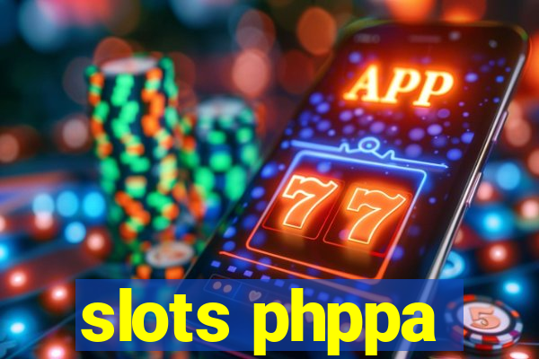 slots phppa