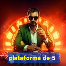 plataforma de 5