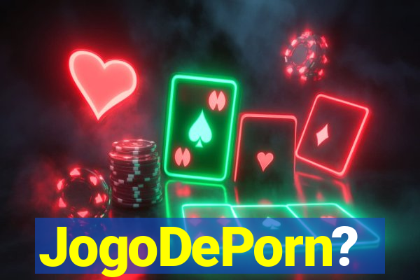 JogoDePorn?