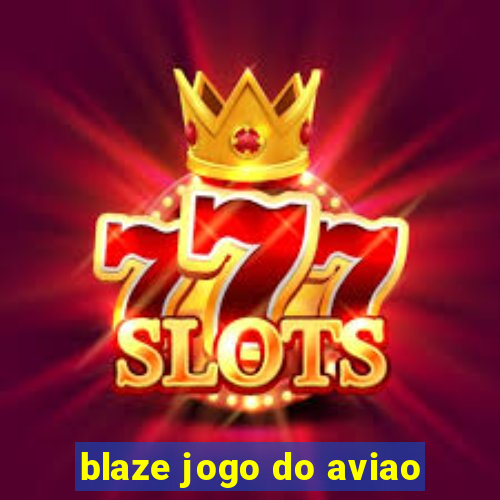 blaze jogo do aviao