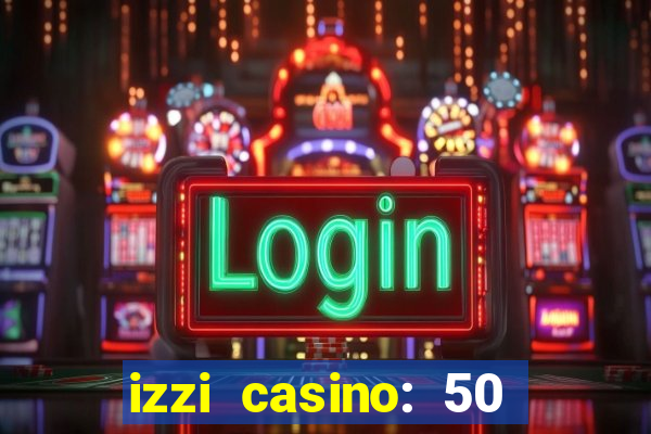 izzi casino: 50 free spins