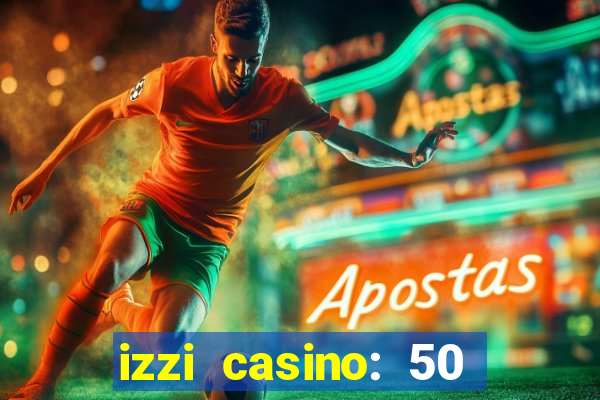 izzi casino: 50 free spins