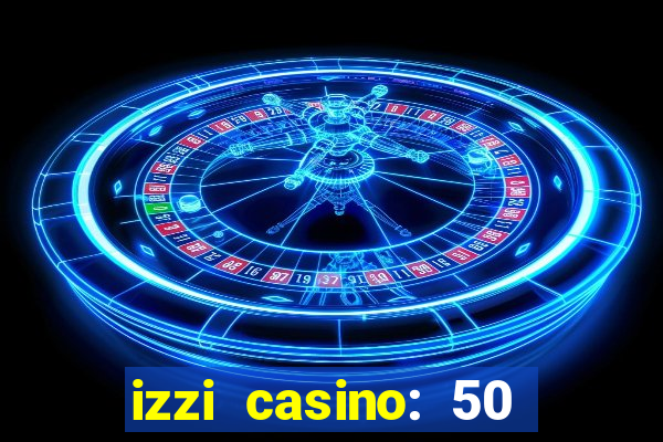 izzi casino: 50 free spins