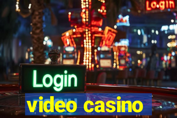 video casino