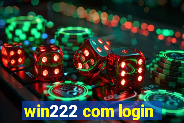 win222 com login