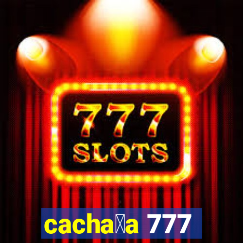 cacha莽a 777