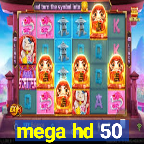 mega hd 50