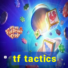 tf tactics