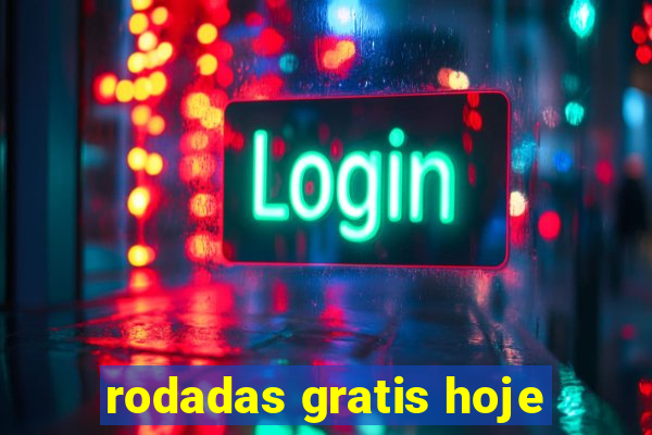 rodadas gratis hoje