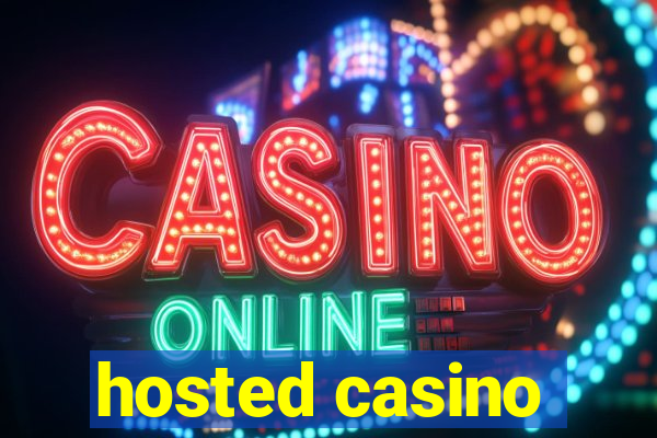 hosted casino