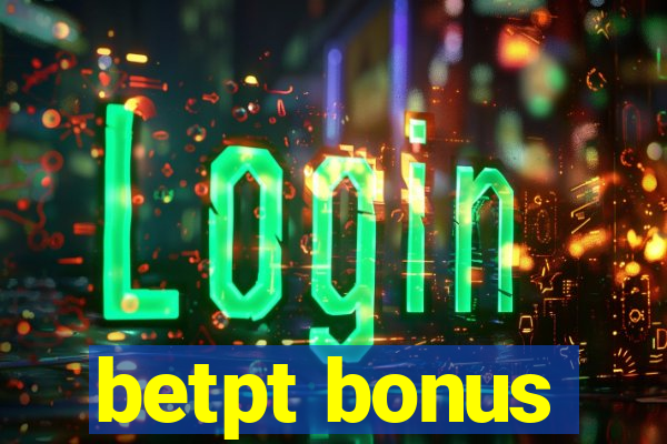 betpt bonus