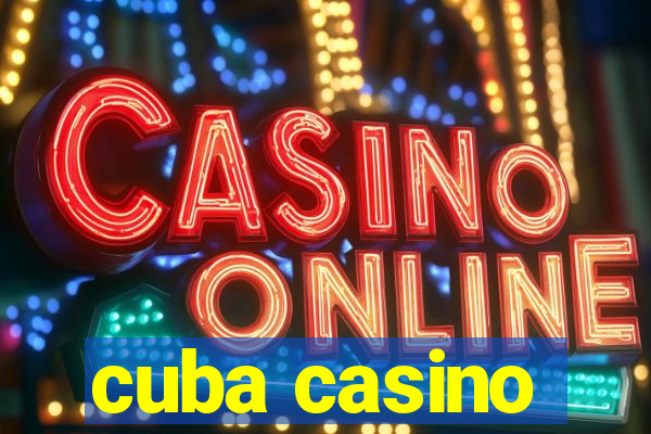 cuba casino