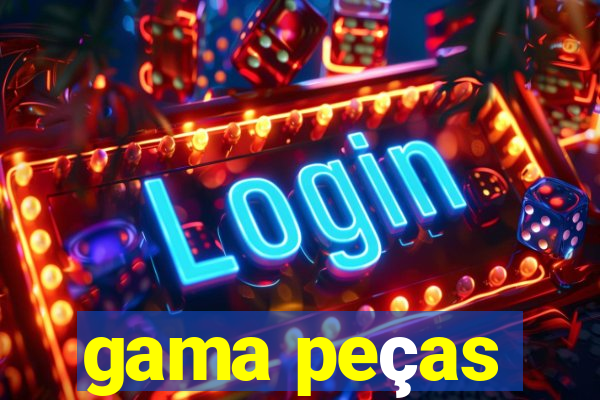 gama peças