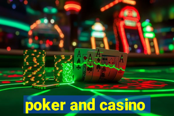 poker and casino