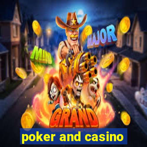 poker and casino