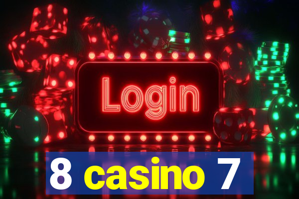 8 casino 7