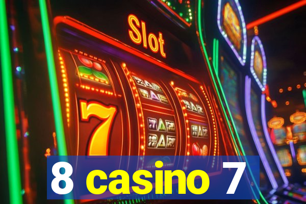 8 casino 7