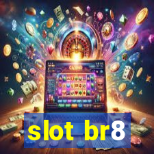 slot br8