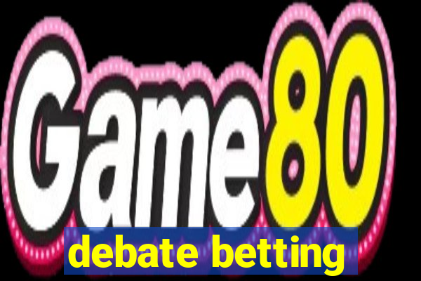 debate betting