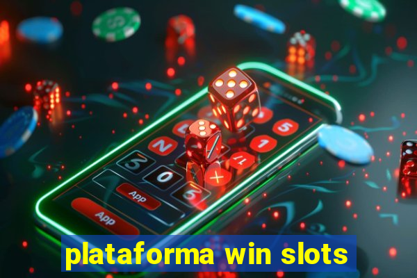 plataforma win slots