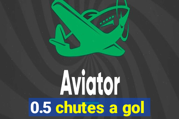 0.5 chutes a gol