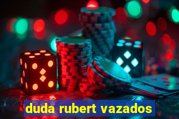 duda rubert vazados