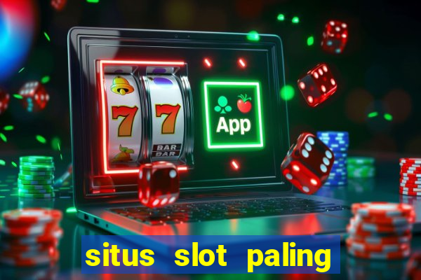 situs slot paling gacor dan terpercaya