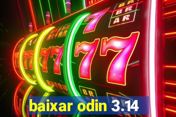 baixar odin 3.14